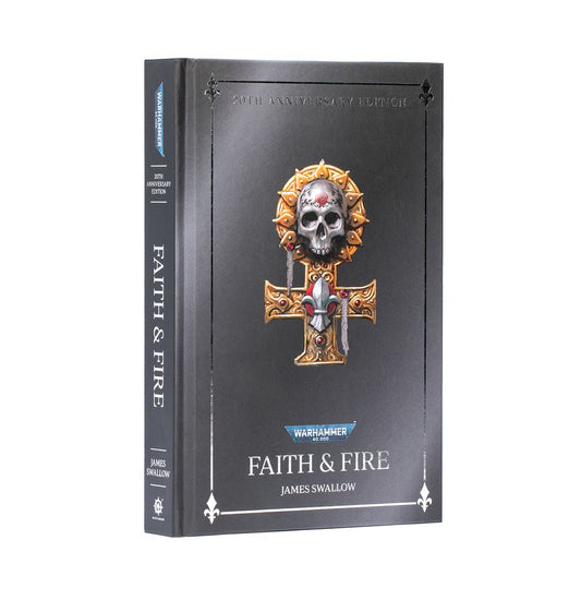 Black Library: Faith & Fire (Hardback Anniversary Edition)