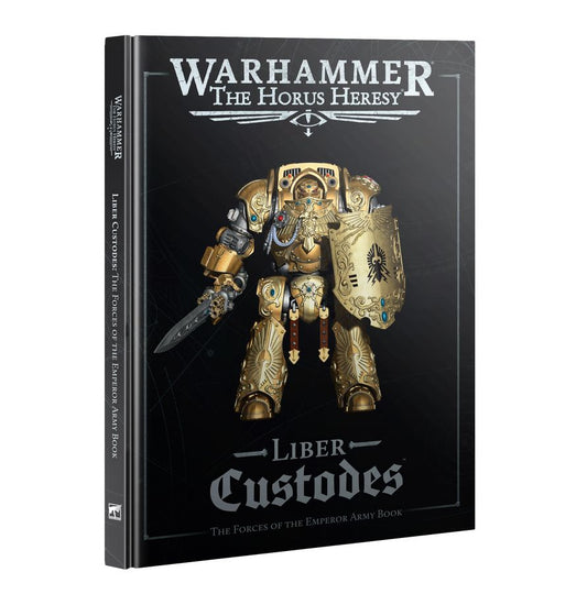 Liber Custodes: The Forces of the Emperor Army Book - 荷魯斯之亂：帝皇禁軍軍團軍書(英文版)