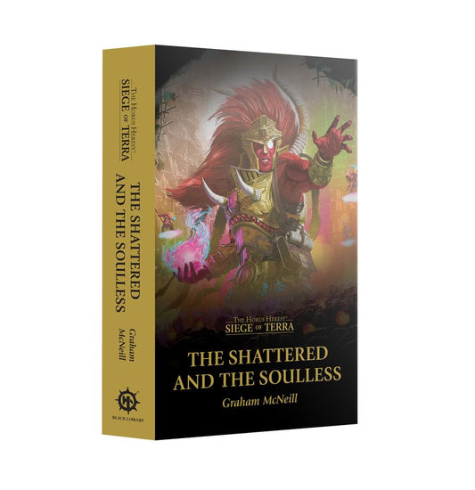 Black Library: Siege of Terra - The Shattered and the Soulless (Paperback)