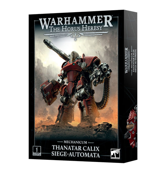 Mechanicum: Thanatar Calix Siege-automata - 機械教：薩納塔爾-卡利斯級攻城型智控機兵